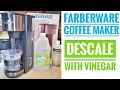 HOW TO DESCALE CLEAN WITH VINEGAR Farberware Single Serve Coffee Maker K-Cup Machine Walmart