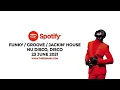 SPOTIFY NEW FUNKY / GROOVE / JACKIN' HOUSE, NU DISCO / DISCO 23 JUNE 2021