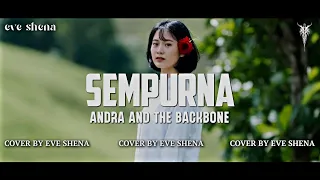 sempurna andra and the backbone cover by eve shena eveshenaofficial andra cover