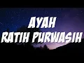 Download Lagu Ayah - Ratih Purwasih (Lirik Lagu )