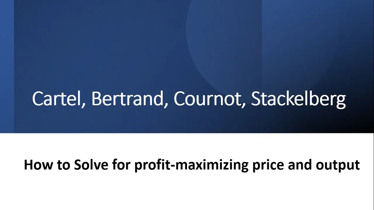 How to Solve Cartel, Bertrand, Cournot, and Stackelberg Models