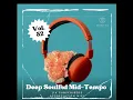 Download Lagu Deep Soulful Mid-Tempo Vol 52 Mixed By Dj Luk-C S.A (1k Subscribers Appreciation Mix) 2025