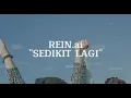 Lagu REIN MUSIC - SEDIKIT LAGI || OFFICIAL LYRICS