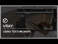 Vray Using texture maps