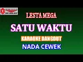 Download Lagu KARAOKE DANGDUT SATU WAKTU - LESTA MEGA (COVER) NADA CEWEK