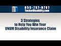 3 Strategies You Can Do To Help Win Your UNUM Disability Insurance Claim