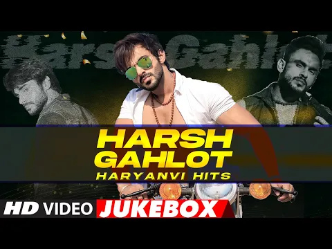Download MP3 Harsh Gahlot Haryanvi Hits Video (Jukebox) | Non Stop Haryanvi Harsh Gahlot Video Songs