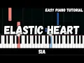 Download Lagu Sia - Elastic Heart (Easy Piano Tutorial)