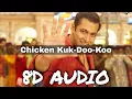 Chicken Kuk-Doo-Koo (8D AUDIO) | Mohit C, Palak M Pritam | Salman Khan | Bajrangi Bhaijaan