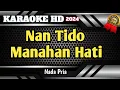 Download Lagu NAN TIDO MANAHAN HATI || Karaoke Minang Nada Pria