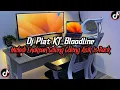 Download Lagu DJ Plat KT Bloodline Full Bass Enakeun || Melodi Geleng Geleng Asik Viral Tik Tok Terbaru 2025