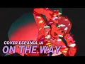 Download Lagu ON THE WAY - DANDADAN OPENING 2 (COVER ESPAÑOL IA)
