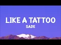 Sade - Like a Tattoo (Lyrics)