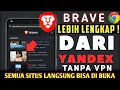 MIRIP YANDEX Lebih Lengkap BRAVE SEARCH Bisa Buka SITUS Yang Diblokir Terbaru 2024