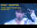 Download Lagu [DVD] ATEEZ - 'INCEPTION' in SEOUL 2022 | THE FELLOWSHIP: BEGINNING OF THE END CONCERT