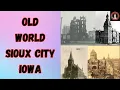 Old World Sioux City Iowa