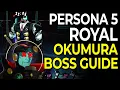 Okumura Boss Fight Made Easy Boss Guide Persona Build Persona 5 Royal