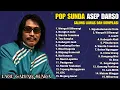 Download Lagu Pop Sunda Asep Darso | Calung Lawas Dan Kompilasi Musik Sunda | Wangsit Siliwangi