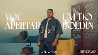 MC KEVIN O CHRIS, DJ THIAGO O PICA - VOU APERTAR UM DO BOLDIN (CLIPE OFICIAL)
