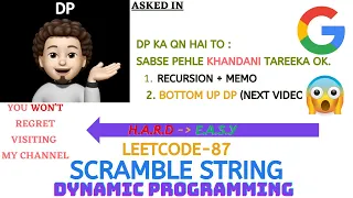 Scramble String - GOOGLE Leetcode-87 Explanation Live Coding
