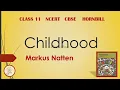 Childhood | Markus Natten | Class 11 | Hornbill | NCERT | Explained in Tamil
