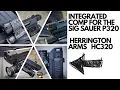 INTEGRATED COMP FOR THE SIG SAUER P320 HERRINGTON ARMS HC320