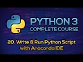 - Write and Run Python Script with Anaconda IDE Python Full Course Beginner to Advanced FREE