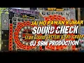 Lagu #djsarzensetupsong Jai Ho Pawan Kumar Sound Check Remix || Bhakti DJ Song || SRV Gruop || DJ Sbm