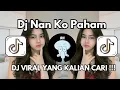 Download Lagu DJ NAN KO PAHAM X APT THAILAND YANG LAGI VIRAL DI TIKTOK TERBARU !!!