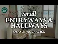 No Space Too Small Thoughtful Styling for ENTRYWAYS HALLWAYS Ideas for Small and Narrow Spaces