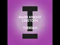 Mark Knight, Cristoph - Yebisah (Extended Mix)