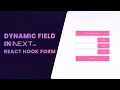 Dynamic fields in Next Js with React Hook Form