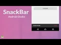 SnackBar - Show Message at the Bottom of the Screen Android Studio Tutorial