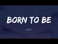 Download Lagu BORN TO BE by ITZY (Lyrics)