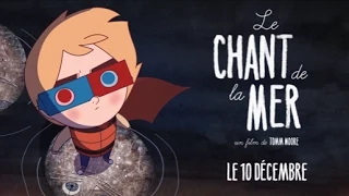 Le Chant de la Mer - Teaser