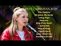 Lagu Best Christian Worship || This I Believe || Best Christian Songs 2025 #thisibelieve #lyrics