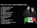 Download Lagu NDX AKA FULL ALBUM TERBARU VIRAL 2025 || TANPA IKLAN