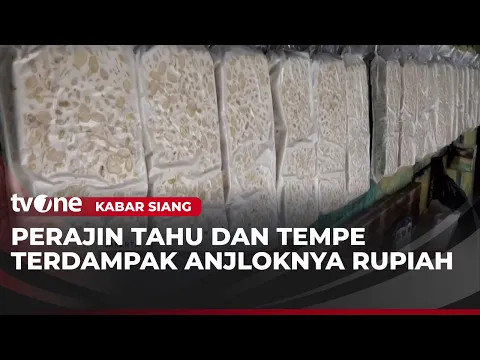 Lemahnya Rupiah Berimbas ke Perajin Tahu dan Tempe
