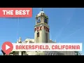 Best Things to Do in Bakersfield California