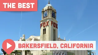 Best Things to Do in Bakersfield California