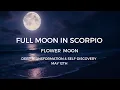 FULL MOON IN SCORPIO FLOWER MOON INTRODUCTION TO FULL MOON IN SCORPIO
