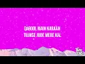 Anmol A- Kaashni (lyrics)