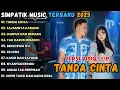 Download Lagu Simpatik Musik Terbaru 2025 || Tanda Cinta - LAila Ayu KDI Full album Terbaru 2025
