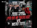 Por Que Me Tratas Asi ? VS Mero Tote – De La Rose Ft Blessd Ft Wisin Y Yandel X Dj Thomy Audio