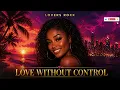 LOVE WITHOUT CONTROL (SINGLE) | Reggae Love Song | OFFICIAL LYRICS VIDEO