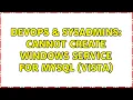 DevOps SysAdmins Cannot create Windows Service for MySQL Vista 2 Solutions