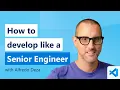 How to develop like a Senior Software Engineer