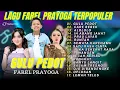 FAREL PRAYOGA - Gulu Pedot - LAGU DUET TERPOPULER | Runtah - Prau Layar - Oplosan - Ojo Dibandingke