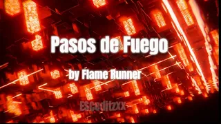 Pasos De Fuego Lyrics English Translation Flame Runner 