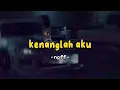 Download Lagu Kenanglah Aku - Naff (speed up + reverb)